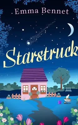 STARSTRUCK srdcervúci, pocitový román, do ktorého sa zamilujete - STARSTRUCK a heartwarming, feel-good romance to fall in love with