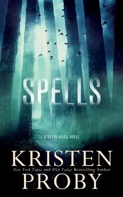 Zaklínadlá: A Bayou Magic Novel - Spells: A Bayou Magic Novel