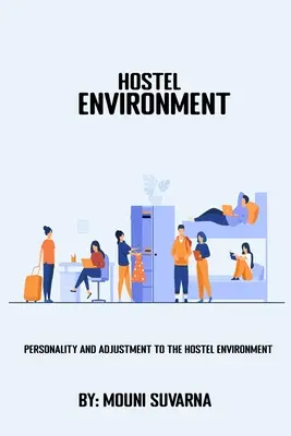 Osobnosť a adaptácia na prostredie ubytovne - Personality and Adjustment to The Hostel Environment