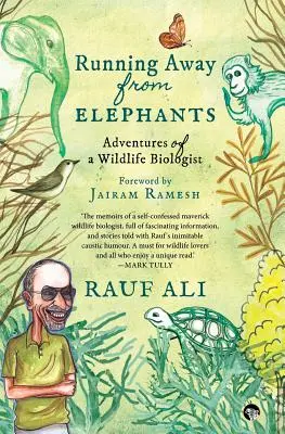 Útek pred slonmi: Dobrodružstvá biológa divokej prírody - Running Away from Elephants: The Adventures of a Wildlife Biologist