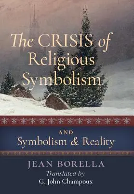 Kríza náboženskej symboliky & Symbolika a skutočnosť - The Crisis of Religious Symbolism & Symbolism and Reality