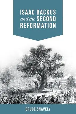 Isaac Backus a druhá reformácia - Isaac Backus and the Second Reformation