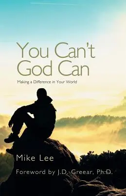 Nemôžeš, Boh môže: Urobiť zmenu vo vašom svete - You Can't God Can: Making a Difference in Your World
