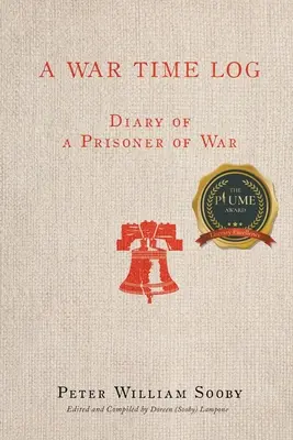 Denník z vojnového obdobia: Denník vojnového zajatca - A War Time Log: Diary of a Prisoner of War