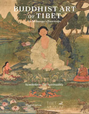 Budhistické umenie Tibetu: Po stopách Milarepu - Buddhist Art of Tibet: In Milarepa's Footsteps