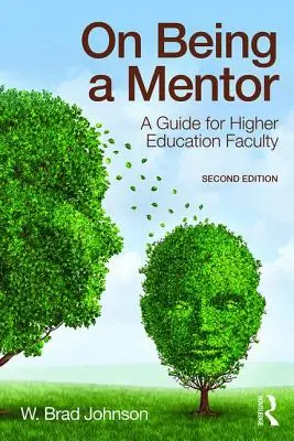 Ako byť mentorom: Príručka pre vysokoškolských učiteľov - On Being a Mentor: A Guide for Higher Education Faculty