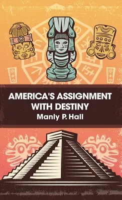 Americká úloha s osudom v tvrdej väzbe - America's Assignment with Destiny Hardcover