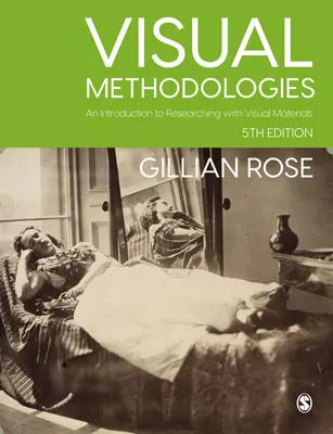 Vizuálne metodológie: Úvod do výskumu s vizuálnymi materiálmi - Visual Methodologies: An Introduction to Researching with Visual Materials