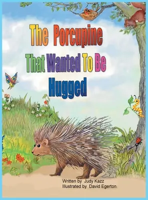 Dikobraz, ktorý chcel byť objatý - The Porcupine That Wanted To Be Hugged