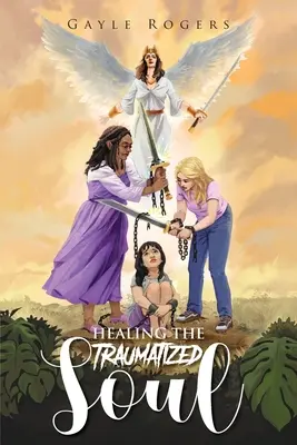 Liečenie traumatizovanej duše - Healing the Traumatized Soul