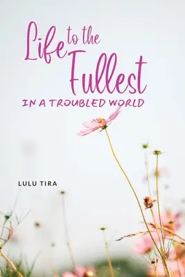 Plnohodnotný život v nepokojnom svete - Life to the Fullest in a Troubled World