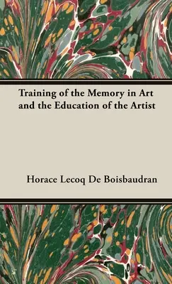 Tréning pamäti v umení a výchova umelca - Training of the Memory in Art and the Education of the Artist