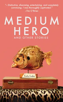 Stredný hrdina: A iné príbehy - Medium Hero: And Other Stories