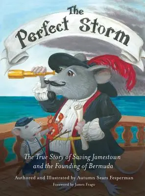Dokonalá búrka: Pravdivý príbeh o záchrane Jamestownu a založení Bermúd - Perfect Storm: The True Story of Saving Jamestown and the Founding of Bermuda