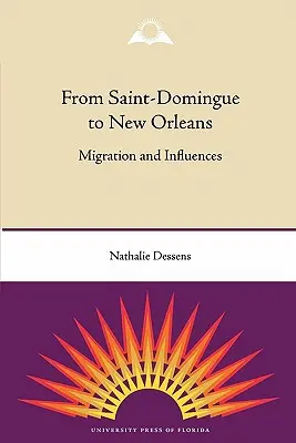 Od Saint-Domingue po New Orleans: Migrácia a vplyvy - From Saint-Domingue to New Orleans: Migration and Influences