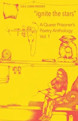 zapáliť hviezdy: Antológia poézie queer väzňov - ignite the stars: A Queer Prisoner's Poetry Anthology