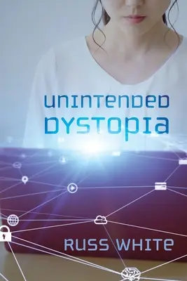 Nezamýšľaná dystopia - Unintended Dystopia