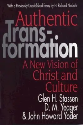 Autentická transformácia: Nový pohľad na Krista a kultúru - Authentic Transformation: A New Vision of Christ and Culture