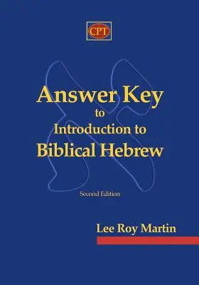 Kľúč k odpovedi na úvod do biblickej hebrejčiny - Answer Key to Introduction to Biblical Hebrew