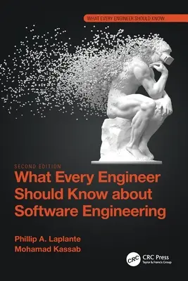 Čo by mal každý inžinier vedieť o softvérovom inžinierstve - What Every Engineer Should Know about Software Engineering
