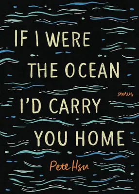 Keby som bol oceán, odniesol by som ťa domov - If I Were the Ocean, I'd Carry You Home