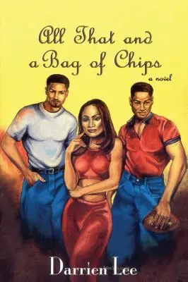 To všetko a vrece čipsov - All That and a Bag of Chips