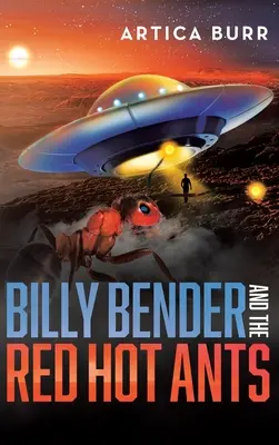 Billy Bender and the Red Hot Ants: A tale from the Outer Worlds Collection
