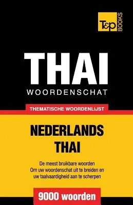 Tematický slovný rozhovor Nederlands-Thai - 9000 slov - Thematische woordenschat Nederlands-Thai - 9000 woorden