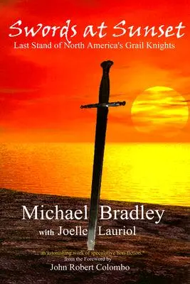 Meče pri západe slnka: Posledný boj severoamerických rytierov Grálu - Swords at Sunset: Last Stand of North America's Grail Knights