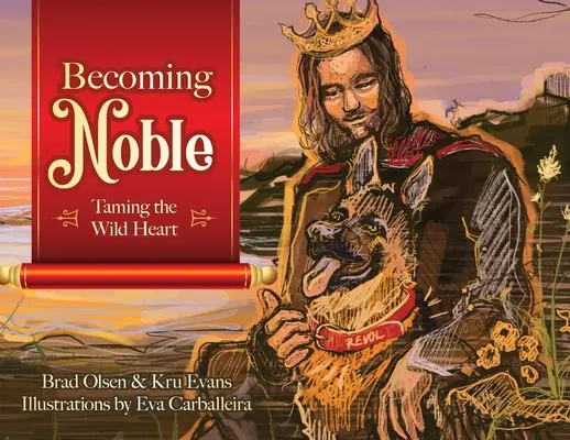 Stať sa ušľachtilým: Skrotenie divokého srdca - Becoming Noble: Taming the Wild Heart