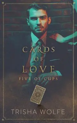 Karty lásky: Päť pohárov - Cards of Love: Five of Cups