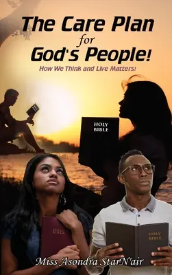 Plán starostlivosti o Boží ľud: Záleží na tom, ako myslíme a žijeme! - The Care Plan for God's People: How We Think and Live Matters!