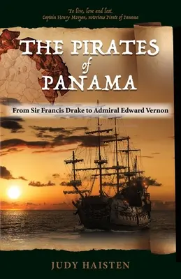 Piráti z Panamy, od sira Francisa Drakea po admirála Edwarda Vernona - The Pirates of Panama, From Sir Francis Drake to Admiral Edward Vernon
