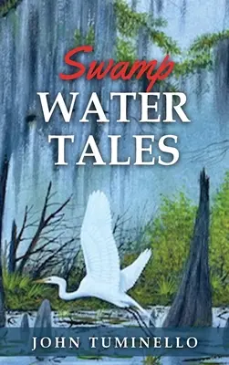 Príbehy vody z bažín - Swamp Water Tales