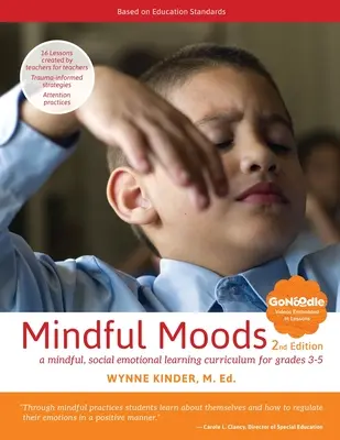 Mindful Moods, 2. vydanie: Učebné osnovy sociálneho emocionálneho učenia pre 3.-5. ročník - Mindful Moods, 2nd Edition: A Mindful, Social Emotional Learning Curriculum for Grades 3-5