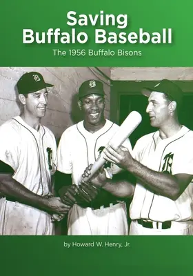 Záchrana bejzbalového Buffala: 1956 Buffalo Bisons - Saving Buffalo Baseball: 1956 Buffalo Bisons