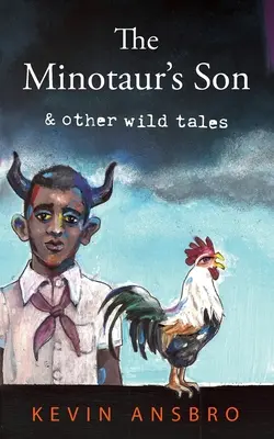 Minotaurov syn: a iné divoké príbehy - The Minotaur's Son: & other wild tales