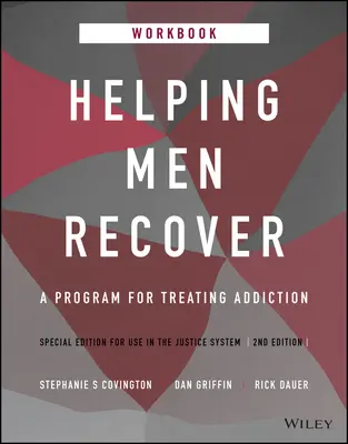 Pomoc mužom pri zotavovaní: Špeciálne vydanie na použitie v justičnom systéme, pracovný zošit - Helping Men Recover: A Program for Treating Addiction, Special Edition for Use in the Justice System, Workbook