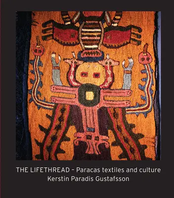 Životná niť: Kniha: Paracas Textil a kultúra - The Lifethread: Paracas Textiles and Culture