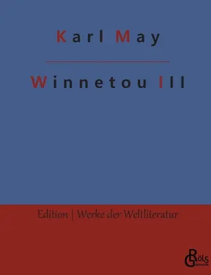 Winnetou: 3. diel - Winnetou: Band 3