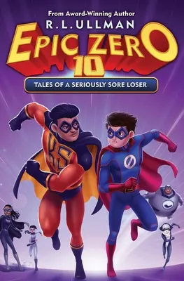 Epická nula 10: Príbehy poriadne uboleného smoliara - Epic Zero 10: Tales of a Seriously Sore Loser