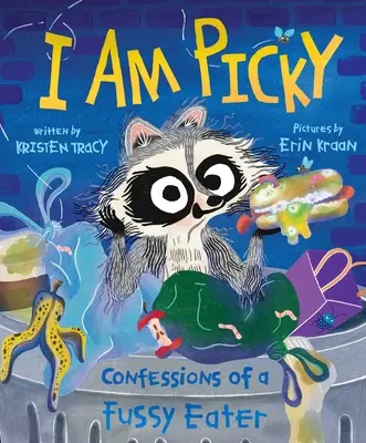 Som vyberavý: Vyznanie vyberavého jedáka - I Am Picky: Confessions of a Fussy Eater