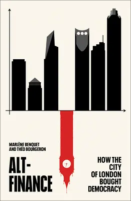 Alt-Finance: Ako si londýnska City kúpila demokraciu - Alt-Finance: How the City of London Bought Democracy