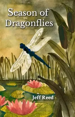 Sezóna vážok: Básne - Season of Dragonflies: Poems