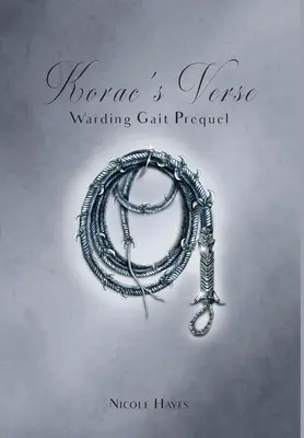 Koráčove verše: Prequel Warding Gait - Korac's Verse: Warding Gait Prequel