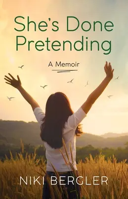 Skončila s predstieraním - She's Done Pretending