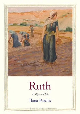 Rút: Príbeh migrantky - Ruth: A Migrant's Tale