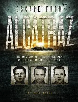 Útek z Alcatrazu: Záhada troch mužov, ktorí utiekli zo skaly - Escape from Alcatraz: The Mystery of the Three Men Who Escaped from the Rock