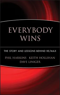 Všetci vyhrávajú: Príbeh a ponaučenie z Re/Max - Everybody Wins: The Story and Lessons Behind Re/Max