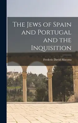 Židia v Španielsku a Portugalsku a inkvizícia - The Jews of Spain and Portugal and the Inquisition